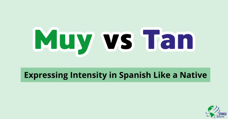 Muy vs Tan in Spanish grammar guide