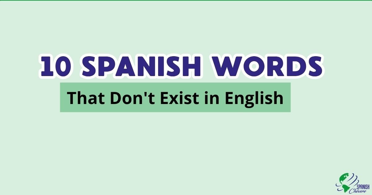 Spanish words that don't exist in English - Spanish Chévere